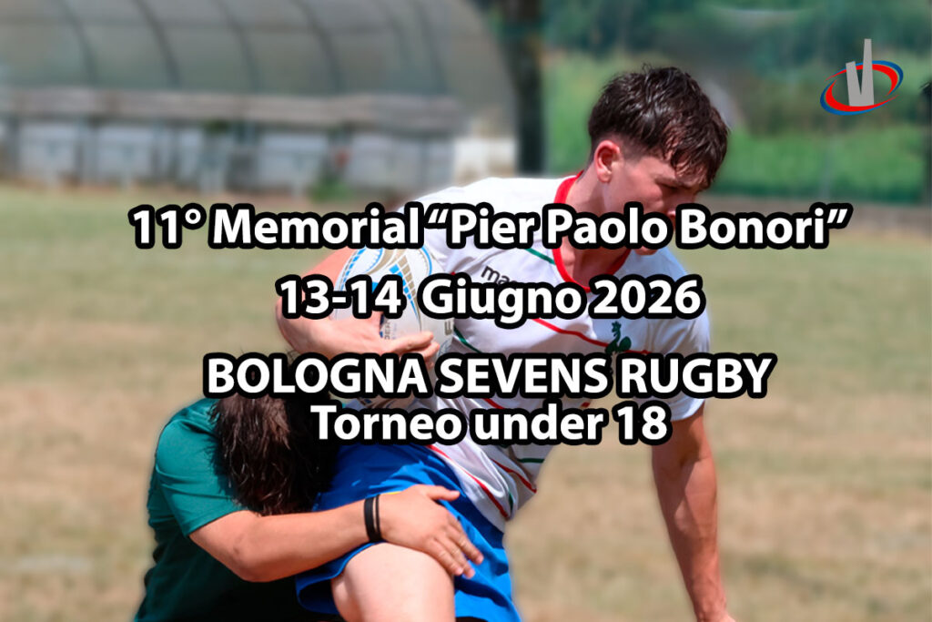 Al via l’11° Memorial “Pier Paolo Bonori” – Bologna Sevens Rugby