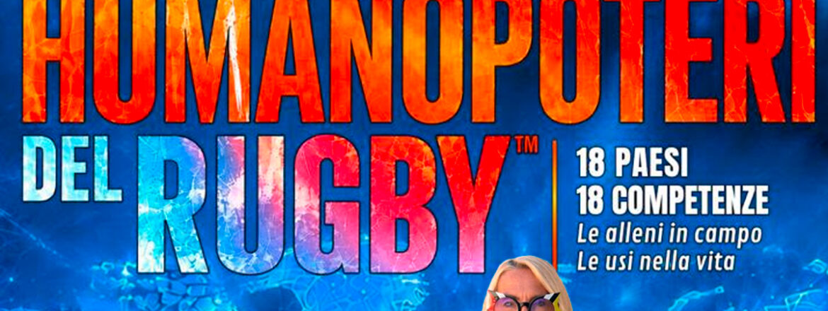Gli Humanopoteri del rugby nella vita di tutti i giorni