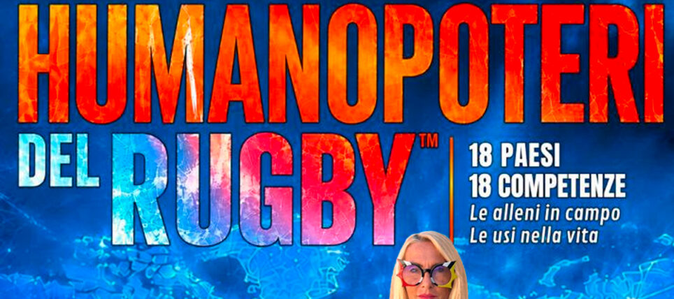 Gli Humanopoteri del rugby nella vita di tutti i giorni